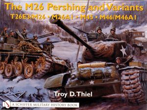 The M26 Pershing and Variants: T26e3/M26 M26a1 M45 M46/M46a1 image number 0