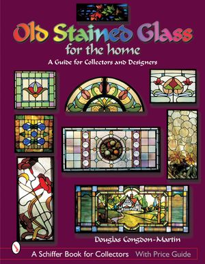Old Stained Glass for the Home: A Guide for Collectors and Designers image number 0