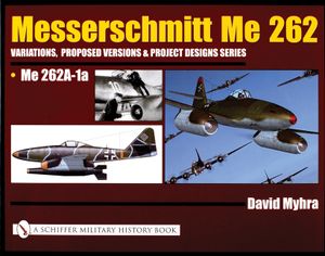 Messerschmitt Me 262: Variations, Proposed Versions & Project Designs Series: Me 262 A-1a image number 0