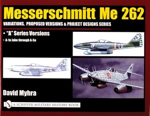 Messerschmitt Me 262: Variations, Proposed Versions & Project Designs Series: Me 262 a Series Versions - A-1a Jabo Through A-5a image number 0