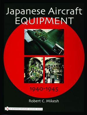 Japanese Aircraft Equipment: 1940-1945 image number 0