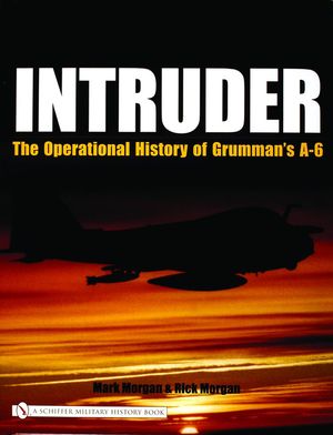 Intruder:: The Operational History of Grumman's A-6 image number 0