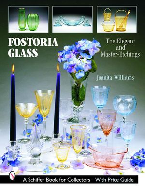 Fostoria Glass: The Elegant and Master-Etchings image number 0