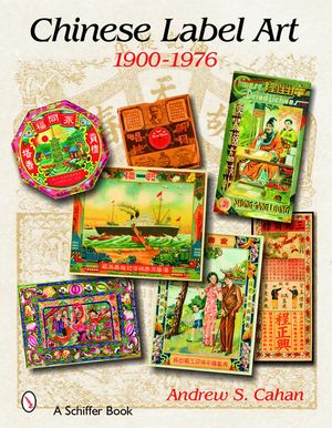 Chinese Label Art: 1900-1976 image number 0