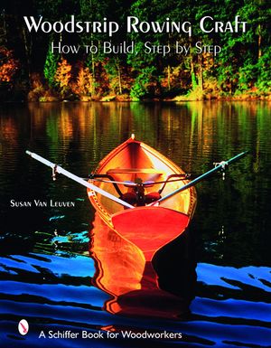 Woodstrip Rowing Craft: How to Build, Step by Step image number 0