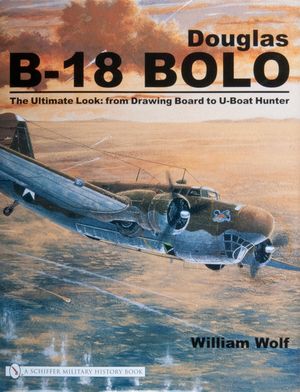 Douglas B-18 Bolo: The Ultimate Look: From Drawing Board to U-Boat Hunter image number 0