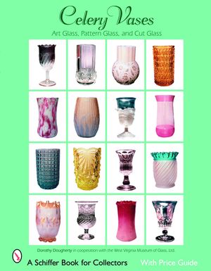 Celery Vases: Art Glass, Pattern Glass, and Cut Glass: Art Glass, Pattern Glass, and Cut Glass image number 0
