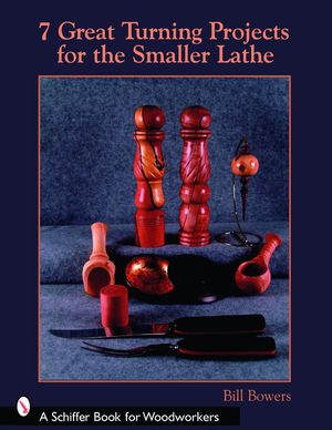 7 Great Turning Projects for the Smaller Lathe image number 0