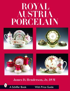 Royal Austria Porcelain: History and Catalog of Wares image number 0