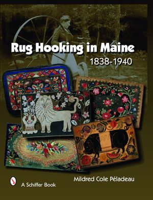 Rug Hooking in Maine 1838-1940 image number 0