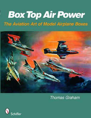 Box Top Air Power: The Aviation Art of Model Airplane Boxes image number 0