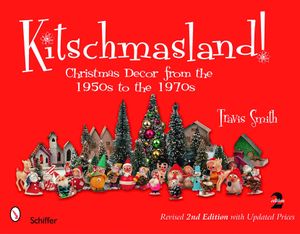 Kitschmasland!: Christmas Decor from the 1950s to the 1970s image number 0