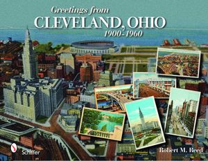 Greetings from Cleveland, Ohio: 1900-1960s image number 0