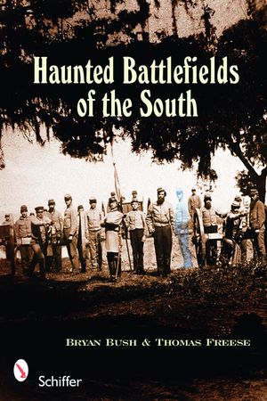 Haunted Battlefields of the South: Civil War Ghost Stories image number 0