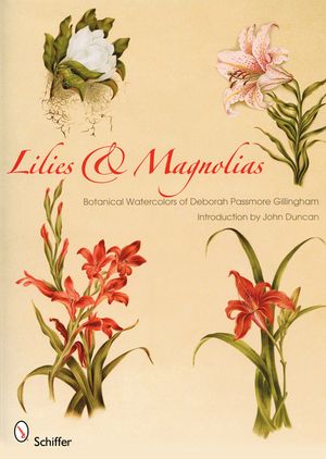 Lilies & Magnolias: Botanical Watercolors of Deborah Passmore Gillingham image number 0