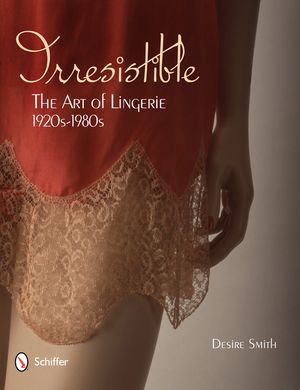 Irresistible: The Art of Lingerie, 1920s-1980s image number 0