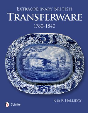 Extraordinary British Transferware: 1780-1840: 1780-1840 image number 0