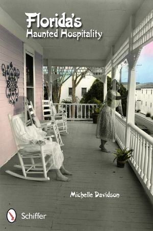 Florida's Haunted Hospitality image number 0