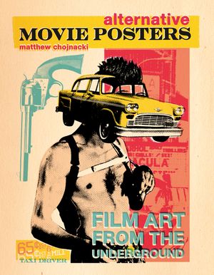 Alternative Movie Posters: Film Art from the Underground image number 0