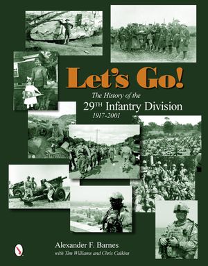 Let's Go!: The History of the 29th Infantry Division 1917-2001 image number 0