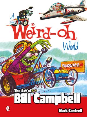 A Weird-Oh World: The Art of Bill Campbell: The Art of Bill Campbell image number 0