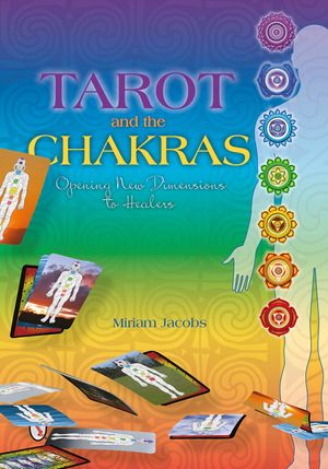 Tarot and the Chakras: Opening New Dimensions to Healers image number 0