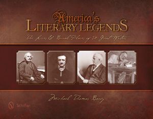 America's Literary Legends: The Lives and Burial Places of 50 Great Writers image number 0