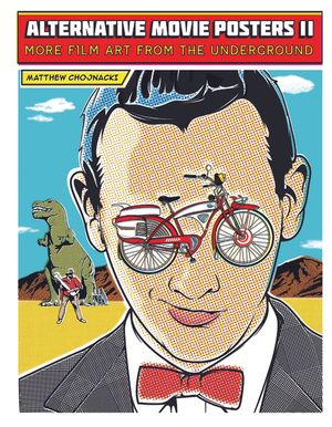 Alternative Movie Posters II: More Film Art from the Underground image number 0
