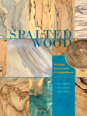 Spalted Wood: The History, Science, and Art of a Unique Material image number 0