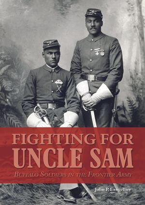 Fighting for Uncle Sam: Buffalo Soldiers in the Frontier Army image number 0