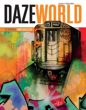 Dazeworld: The Artwork of Chris Daze Ellis image number 0