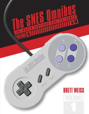 The Snes Omnibus: The Super Nintendo and Its Games, Vol. 1 (A-M) image number 0