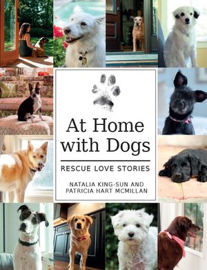 At Home with Dogs: Rescue Love Stories image number 0