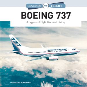 Boeing 737: A Legends of Flight Illustrated History image number 0
