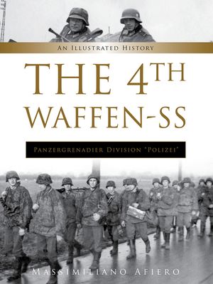 The 4th Waffen-SS Panzergrenadier Division Polizei: An Illustrated History image number 0