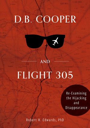 D. B. Cooper and Flight 305: Reexamining the Hijacking and Disappearance image number 0