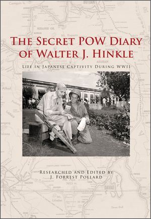 The Secret POW Diary of Walter J. Hinkle: Life in Japanese Captivity During WWII image number 0