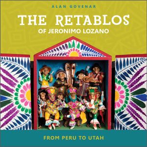 The Retablos of Jeronimo Lozano: From Peru to Utah image number 0