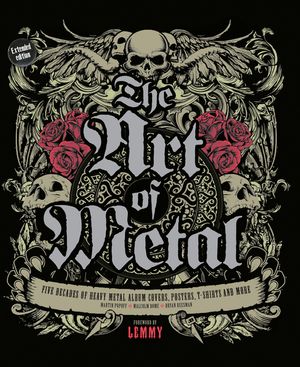 The Art of Metal: Five Decades of Heavy Metal Album Covers, Posters, T-Shirts, and More image number 0