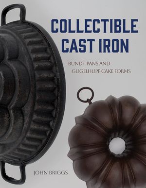 Collectible Cast Iron: Bundt Pans and Gugelhupf Cake Forms image number 0