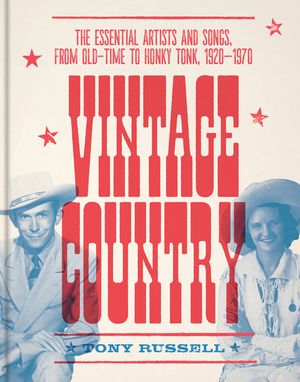 Vintage Country: The Essential Artists and Songs, from Old-Time to Honky Tonk, 1920-1970 image number 0
