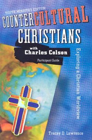 Countercultural Christians with Charles Colson: Exploring a Christian Worldview image number 0