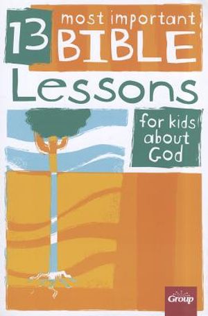 13 Most Important Bible Lessons for Kids about God image number 0