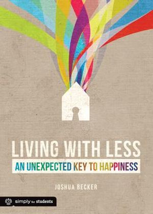 Living with Less: An Unexpected Key to Happiness image number 0