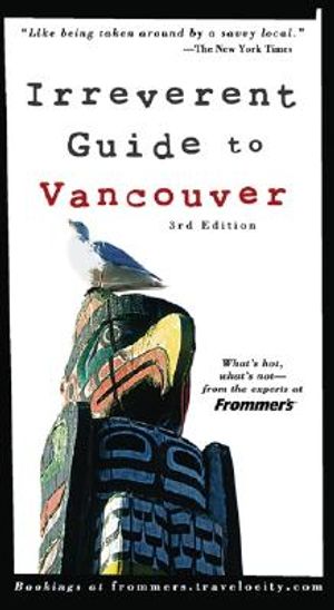 Frommer's Irreverent Guide to Vancouver image number 0