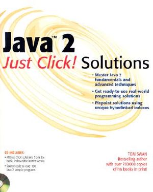 Java 2 Just Click! Solutions [With CDROM] image number 0
