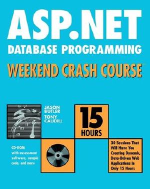 ASP.Net Database Programming Weekend Crash Course [With CDROM with Assessment Software] image number 0