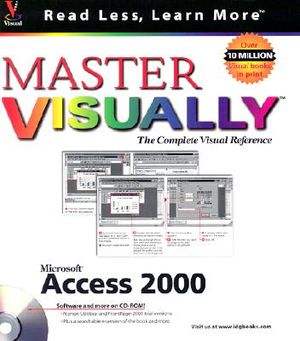 Master Microsoft Access 2000 Visually TM [With CDROM] image number 0