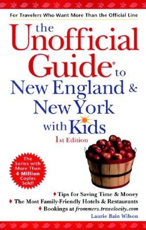 The Unofficial Guide to New England and New York with Kids image number 0