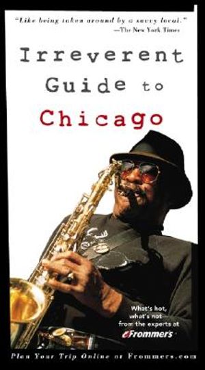 Frommer's Irreverent Guide to Chicago image number 0